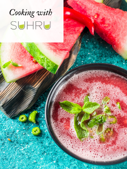 Cooking with Suhru: Rose + Spicy Watermelon Gazpacho