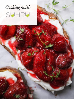 Cooking with Suhru: Rosé + Strawberry Ricotta Toast