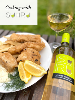 Cooking with Suhru: Pinot Grigio + Fish & Chips