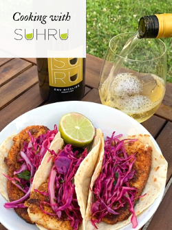 Cooking with Suhru: Dry Riesling + Blackened Fish Tacos