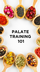 Palate Training 101 - View 1